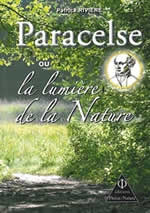 RIVIERE Patrick Paracelse ou la lumière de la Nature -- derniers exemplaires Librairie Eklectic