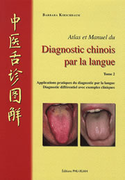 KIRSCHBAUM Barbara Atlas et manuel du diagnostic chinois par la langue - Tome 2 Librairie Eklectic