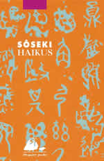 SOSEKI Natsumé Haïkus (choix de 135 haïkus, illustrés de peintures et calligraphies de l´auteur) Librairie Eklectic