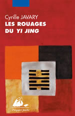 JAVARY Cyrille Les rouages du Yi Jing (Ã©dition de poche) Librairie Eklectic