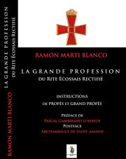 MARTI BLANCO Ramon La Grande Profession du Rite Ecossais Rectifié
 Librairie Eklectic