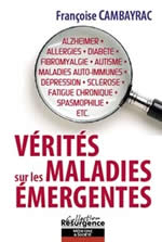 CAMBAYRAC Françoise Vérités sur les maladies émergentes (édition 2011) Librairie Eklectic