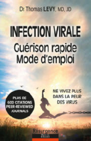 LEVY Thomas (Dr) Infection virale - Guérison rapide - Mode d´emploi Librairie Eklectic