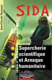 ROUSSEZ Jean-Claude SIDA : supercherie scientifique et arnaque humanitaire (2e édition, avec CD audio) Librairie Eklectic