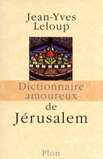 LELOUP Jean-Yves Dictionnaire amoureux de Jérusalem Librairie Eklectic