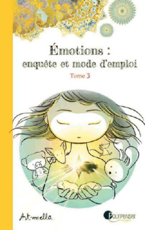 ART-MELLA Emotions : enquête et mode d´emploi Tome 3 - Les différentes parts de soi Librairie Eklectic