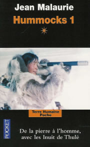 MALAURIE Jean Hummocks 1 - Volume 1. De la pierre Ã  lÂ´homme, avec les Inuit de ThulÃ© Librairie Eklectic
