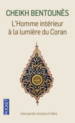 BENTOUNES Cheikh Khaled L´Homme intérieur à la lumière du Coran Librairie Eklectic