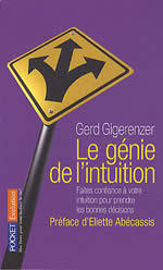 GIGERENZER Gerd Le génie de l´intuition. Faites confiance à votre intuition pour prendre les bonnes décisions Librairie Eklectic