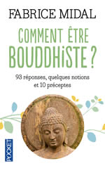 MIDAL Fabrice Comment être bouddhiste ?  Librairie Eklectic