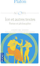 PLATON Ion et l´art. Suivi de Deux lecture de l´Ion : M. Ficin et J.W. Goethe Librairie Eklectic