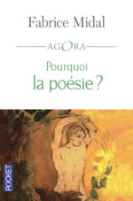 MIDAL Fabrice Pourquoi la poésie ?. L´héritage d´Orphée Librairie Eklectic