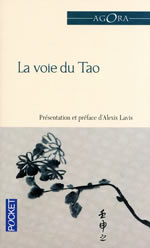 LAVIS Alexis (choix et présentation) La Voie du Tao. Textes choisis et présentés par Alexis Lavis Librairie Eklectic