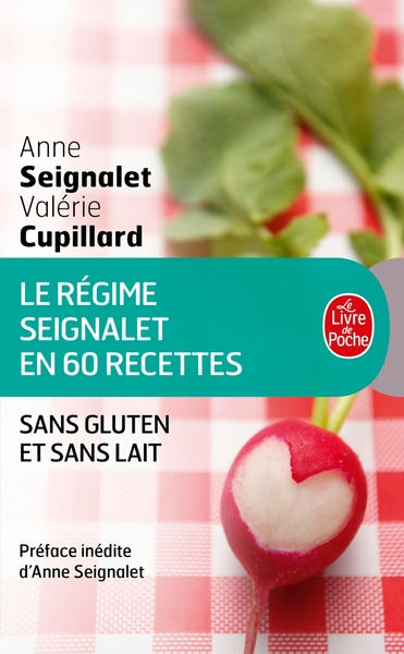 SEIGNALET Anne & CUPILLARD Valérie  Le régime Seignalet en 60 recettes  Librairie Eklectic