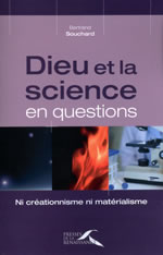SOUCHARD Bertrand Dieu et la science en questions. Ni créationnisme, ni matérialisme Librairie Eklectic