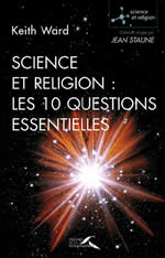 WARD Keith Science et religion, les 10 questions essentielles Librairie Eklectic