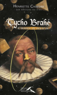 CHARDAK Henriette Tycho Brahé. L´homme au nez d´or (Biographie hisorique) Librairie Eklectic