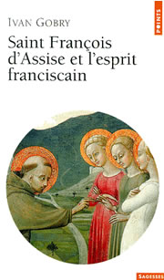 GOBRY Yvan Saint François d´Assise et l´esprit franciscain Librairie Eklectic
