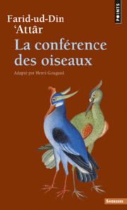ATTAR Fârid-ud-Dîn La conférence des oiseaux. Adapté par Henri Gougaud Librairie Eklectic