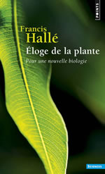 HALLE Francis éloge de la plante. Pour une nouvelle biologie Librairie Eklectic