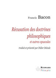 BACON Francis Récusation des doctrines philosophiques, et autres opuscules Librairie Eklectic