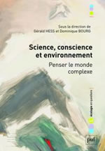 ss la dir. de HESS Gérald et BOURG Dominique Science, conscience et environnement. Penser le monde complexe Librairie Eklectic