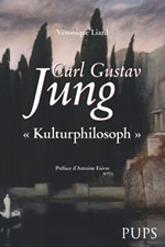LIARD Véronique Carl Gustav Jung, Kulturphilosoph (préface Antoine Faivre) Librairie Eklectic