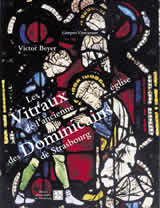 BEYER Victor Emile Vitraux de l´ancienne église des Dominicains de Strasbourg (Les). Corpus Vitrearum Librairie Eklectic