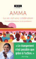 AMMA (Mata Amritanandamayi Dévi) La vie est une célébration. Conseils d´Amma pour la vie quotidienne Librairie Eklectic