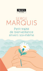 MARQUIS Serge (Dr) Petit traité de bienveillance envers soi-même. Apprivoiser l´ego Librairie Eklectic