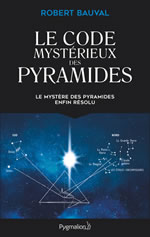 BAUVAL Robert Le Code mystérieux des pyramides. Le mystère des pyramides enfin résolu Librairie Eklectic