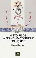 DACHEZ Roger Histoire de la Franc-Maçonnerie française Librairie Eklectic