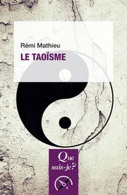 MATHIEU Rémi Le Taoïsme (2ème édition) Librairie Eklectic