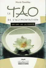 TREMBLAY Nicole Le Tao de l´alimentation. Les règles alimentaires du Yin et du Yang  Librairie Eklectic