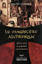 VARNER David Magistère alchimique (Le). Elixirs dotés de propriétés extraordinaires Librairie Eklectic