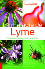 HEITZ Françoise  La maladie de Lyme - Prévention, diagnostic, solutions Librairie Eklectic