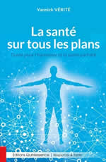VERITE Yannick La santé sur tous les plans. Guide pour l´harmonie et la santé parfaite Librairie Eklectic