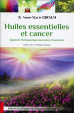 GIRAUD Anne-Marie Dr Huiles essentielles et cancer. Approche thérapeutique innovante et naturelle Librairie Eklectic