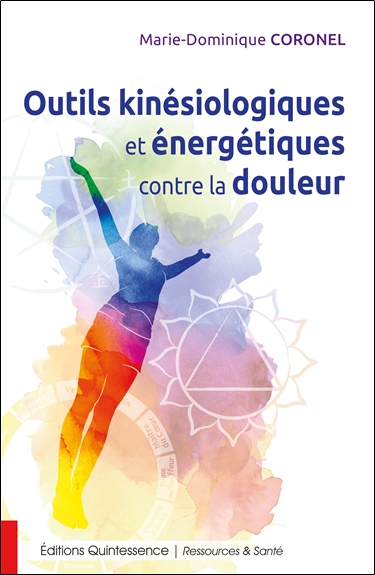 CORONEL Marie-Dominique Outils kinésiologiques et énergétiques contre la douleur Librairie Eklectic