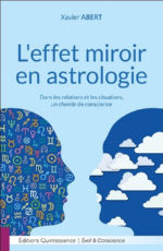 ABERT Xavier L´effet miroir en astrologie : Dans les relations et les situations, un chemin de conscience Librairie Eklectic
