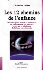 LIEVRE Christine Les 12 chemins de l´enfance... grâce au symbolisme de la lune en astrologie Librairie Eklectic
