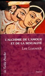 LOZOWICK Lee L´Alchimie de l´amour et de la sexualité Librairie Eklectic
