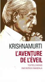 KRISHNAMURTI Jiddu Aventure de l´éveil (L´). Textes choisis par Patrick Mandala Librairie Eklectic