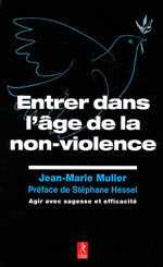 MULLER Jean-Marie Entrer dans l´âge de la non-violence Librairie Eklectic