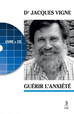 VIGNE Jacques Guérir l´anxiété (+CD) Librairie Eklectic
