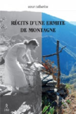 Soeur Catherine Récits d´une ermite de montagne Librairie Eklectic