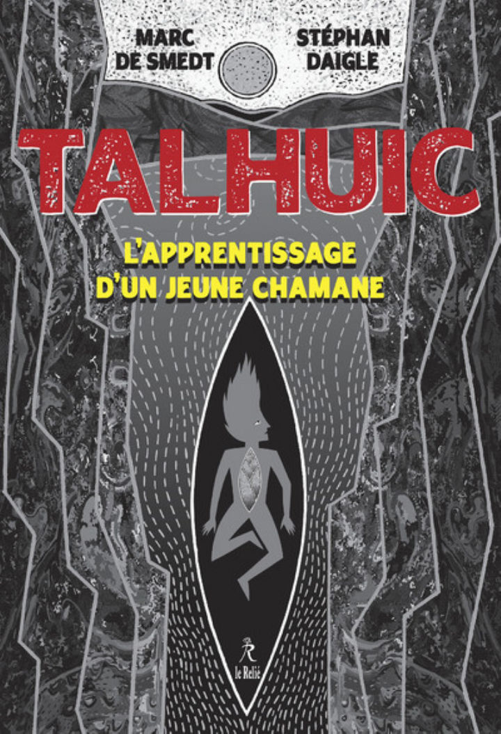 DE SMEDT Marc & DAIGLE Stephan Talhuic. L´apprentissage d´un jeune chaman. Album illustré Librairie Eklectic