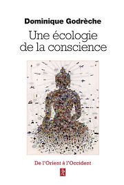 GODRECHE Dominique Une écologie de la conscience. Librairie Eklectic