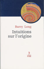LONG Barry Intuitions sur l´origine Librairie Eklectic