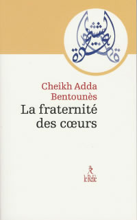 BENTOUNES Cheikh Adda Fraternité des coeurs (La) --- épuisé Librairie Eklectic